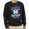 Aunt Birthday Baller Soccer Lover B Sweatshirt - Custom Art Print Unisex - T-Shirt, Sweatshirt, Hoodie