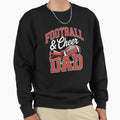 Football Cheer Dad Cheerleader Sweatshirt - Custom Art Print Men Women - T-Shirt, Sweatshirt, Hoodie