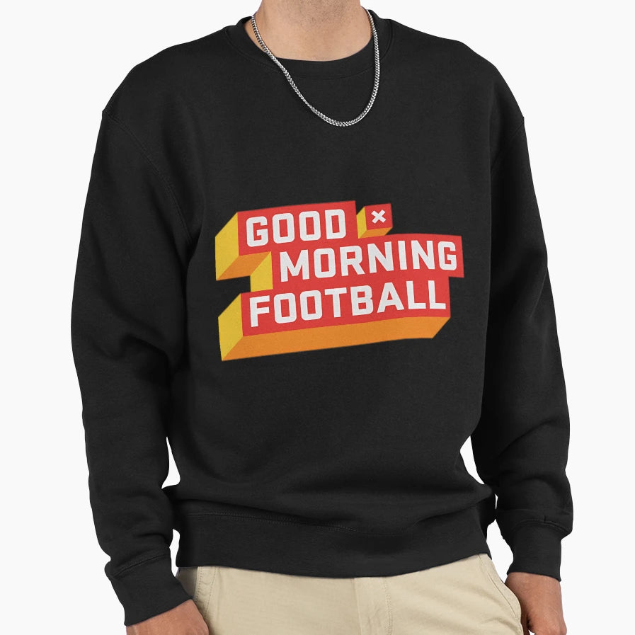 Good Morning Football Gmfb Sweatshirt - Fun Novelty Design Unisex - T-Shirt, Sweatshirt, Hoodie