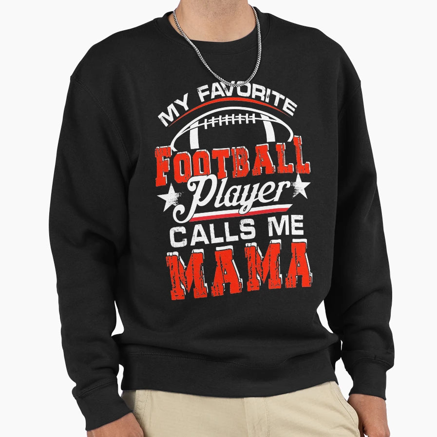 My Favorite Football Player Sweatshirt - Casual Everyday Wear for Adults - T-Shirt, Sweatshirt, Hoodie