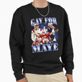 Gay Maye Sweatshirt - Graphic Print Men Women - T-Shirt, Sweatshirt, Hoodie