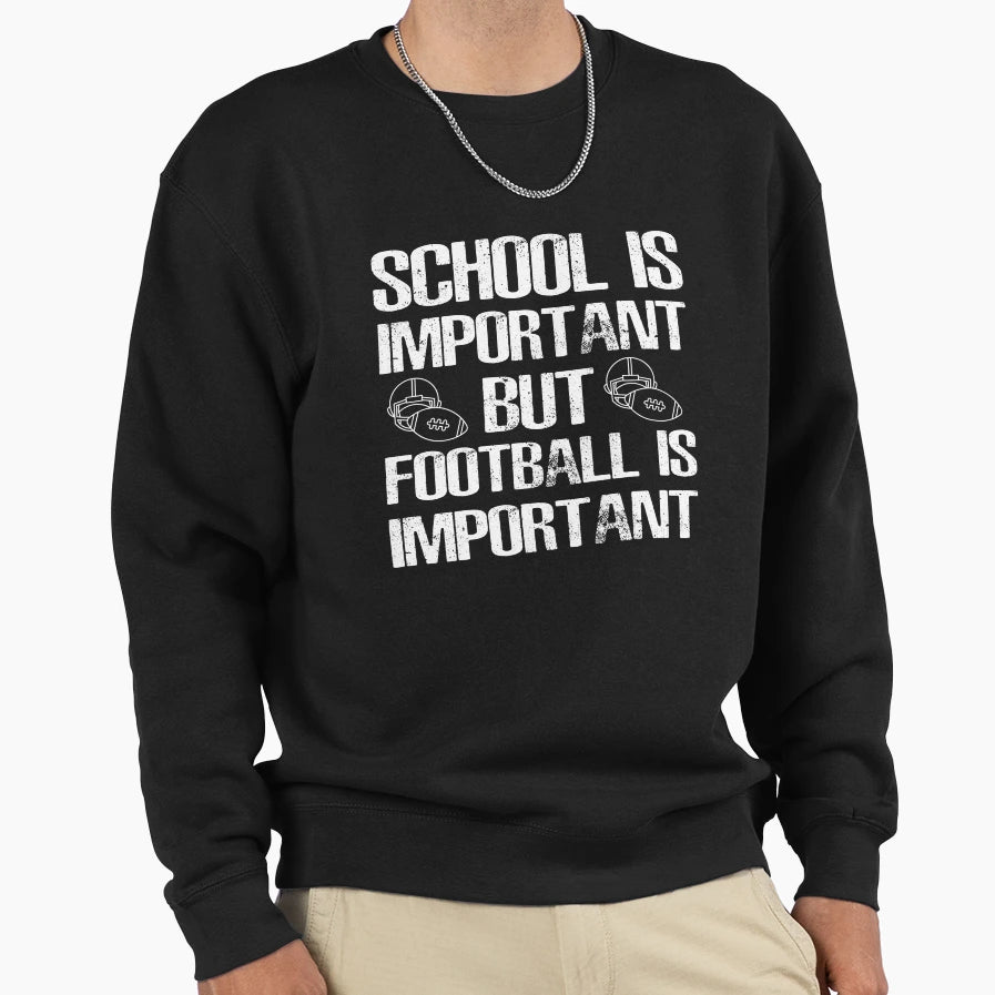 School Is Important But Football Sweatshirt - Aesthetic Graphic for Adults - T-Shirt, Sweatshirt, Hoodie
