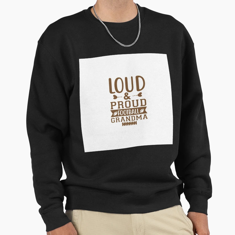 Loud And Proud Football Grandma Sweatshirt - Minimalist Print Unisex - T-Shirt, Sweatshirt, Hoodie