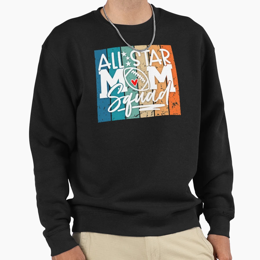 All Star Football Mom Squad Colorful Sweatshirt - Trendy Graphic Men Women - T-Shirt, Sweatshirt, Hoodie