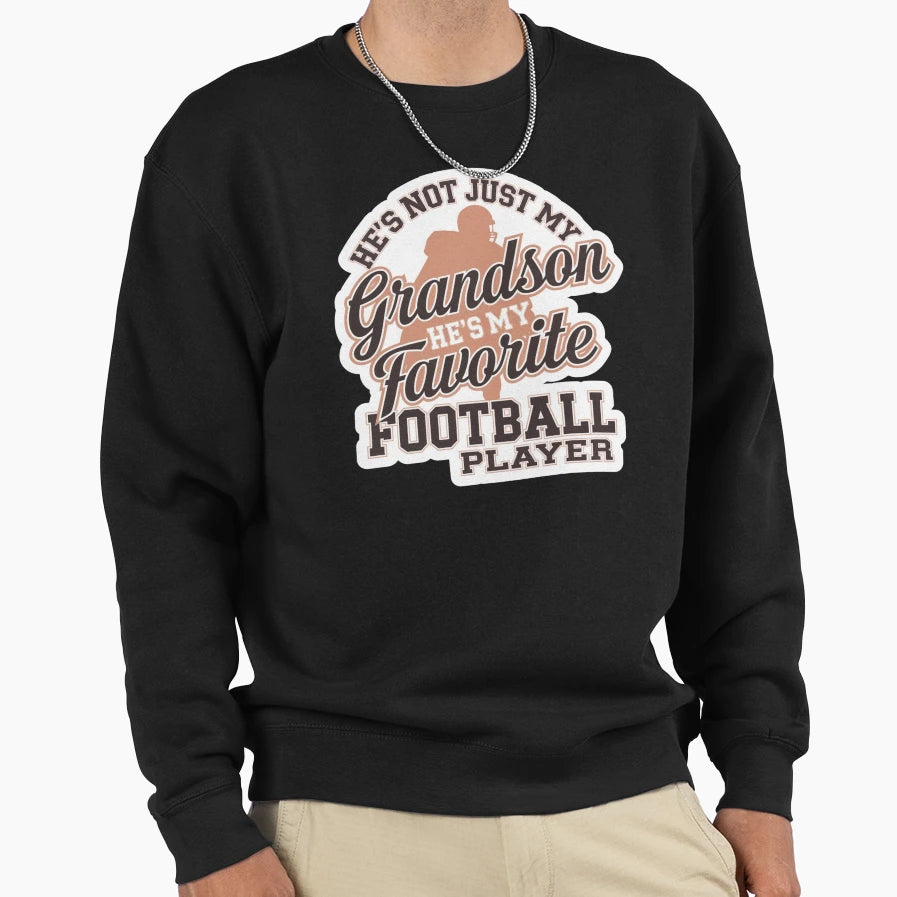 Funny He S Not Just My Grandson He S My Sweatshirt - Unique Graphic Unisex - T-Shirt, Sweatshirt, Hoodie