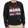 Soccer Nana Louder And Prouder T-Shirt - Fun Novelty Design for Adults - T-Shirt, Sweatshirt, Hoodie