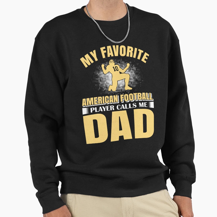 American Football Dad Sweatshirt - Casual Everyday Wear for Adults - T-Shirt, Sweatshirt, Hoodie