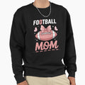 Breast Cancer Awareness Football Mom Sweatshirt - Trendy Graphic Unisex - T-Shirt, Sweatshirt, Hoodie