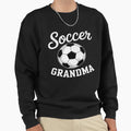 Soccer Grandma Soccer Player Game Day Sweatshirt - Graphic Print Men Women - T-Shirt, Sweatshirt, Hoodie
