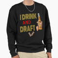 I Drink And Draft T-Shirt - Fun Novelty Design for Adults - T-Shirt, Sweatshirt, Hoodie