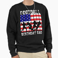 American Football Theme Birthday Dad Sweatshirt - Custom Art Print Unisex - T-Shirt, Sweatshirt, Hoodie