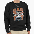 Dad Birthday Football Party Family Sweatshirt - Unique Graphic for Adults - T-Shirt, Sweatshirt, Hoodie