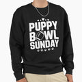 Puppy Bowl Sunday Super Football Sweatshirt - Streetwear Style Men Women - T-Shirt, Sweatshirt, Hoodie