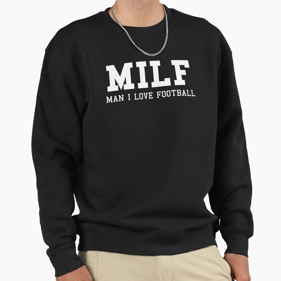 Milf I Love Football Sweatshirt - Novelty Apparel Unisex - T-Shirt, Sweatshirt, Hoodie