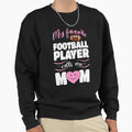 Favorite Football Player Calls Sweatshirt - Fun Novelty Design for Adults - T-Shirt, Sweatshirt, Hoodie
