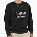 Football Funny Mama Footbal Mom T-Shirt - Graphic Print Unisex - T-Shirt, Sweatshirt, Hoodie