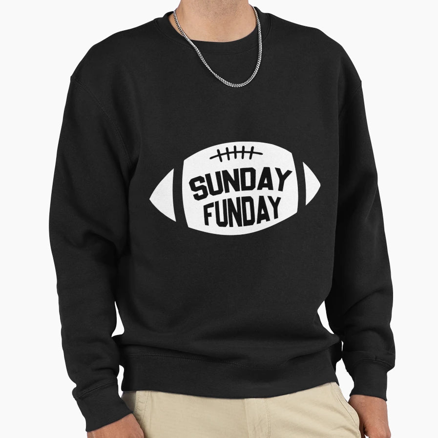 Sunday Is Funday Sweatshirt - Trendy Graphic Men Women - T-Shirt, Sweatshirt, Hoodie