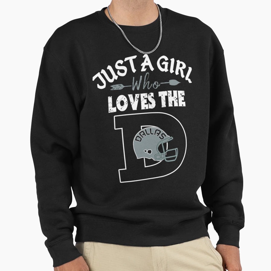 Just Who Loves Dallas D Funny Football Sweatshirt - Trendy Graphic Unisex - T-Shirt, Sweatshirt, Hoodie