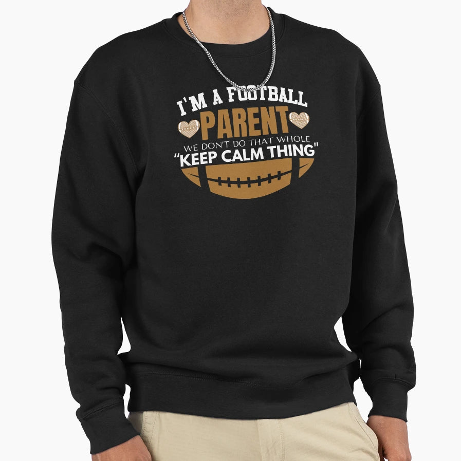 Im Football Parent T-Shirt - Novelty Apparel Men Women - T-Shirt, Sweatshirt, Hoodie