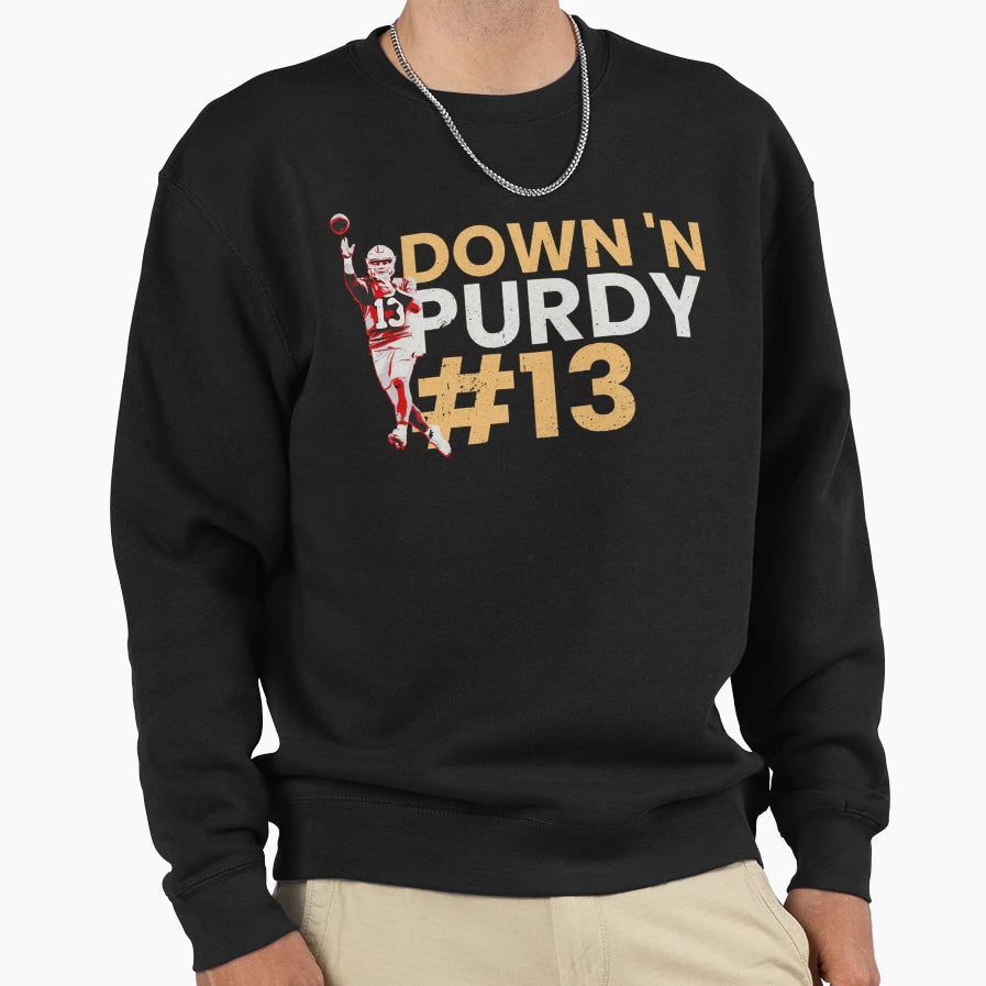 Down Purdy Sweatshirt - Trendy Graphic Unisex - T-Shirt, Sweatshirt, Hoodie
