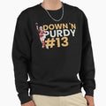 Down Purdy Sweatshirt - Trendy Graphic Unisex - T-Shirt, Sweatshirt, Hoodie