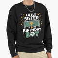 Soccer Little Sister Birthday Sweatshirt - Streetwear Style for Adults - T-Shirt, Sweatshirt, Hoodie