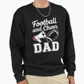 Football And Cheer Dad Cheerleader Sweatshirt - Trendy Graphic Men Women - T-Shirt, Sweatshirt, Hoodie