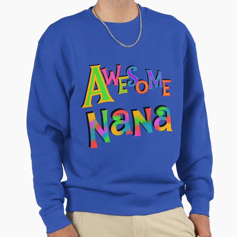 Family Members Awesome Nana Sweatshirt - Casual Everyday Wear Men Women - T-Shirt, Sweatshirt, Hoodie