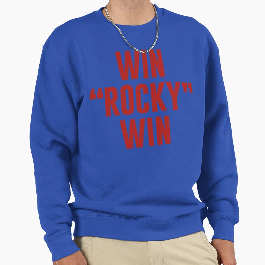 Win Rocky Win Sweatshirt - Custom Art Print Unisex - T-Shirt, Sweatshirt, Hoodie
