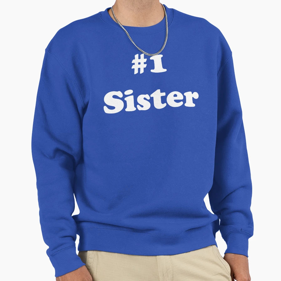 1 Sister Sweatshirt - Unique Graphic for Adults - T-Shirt, Sweatshirt, Hoodie