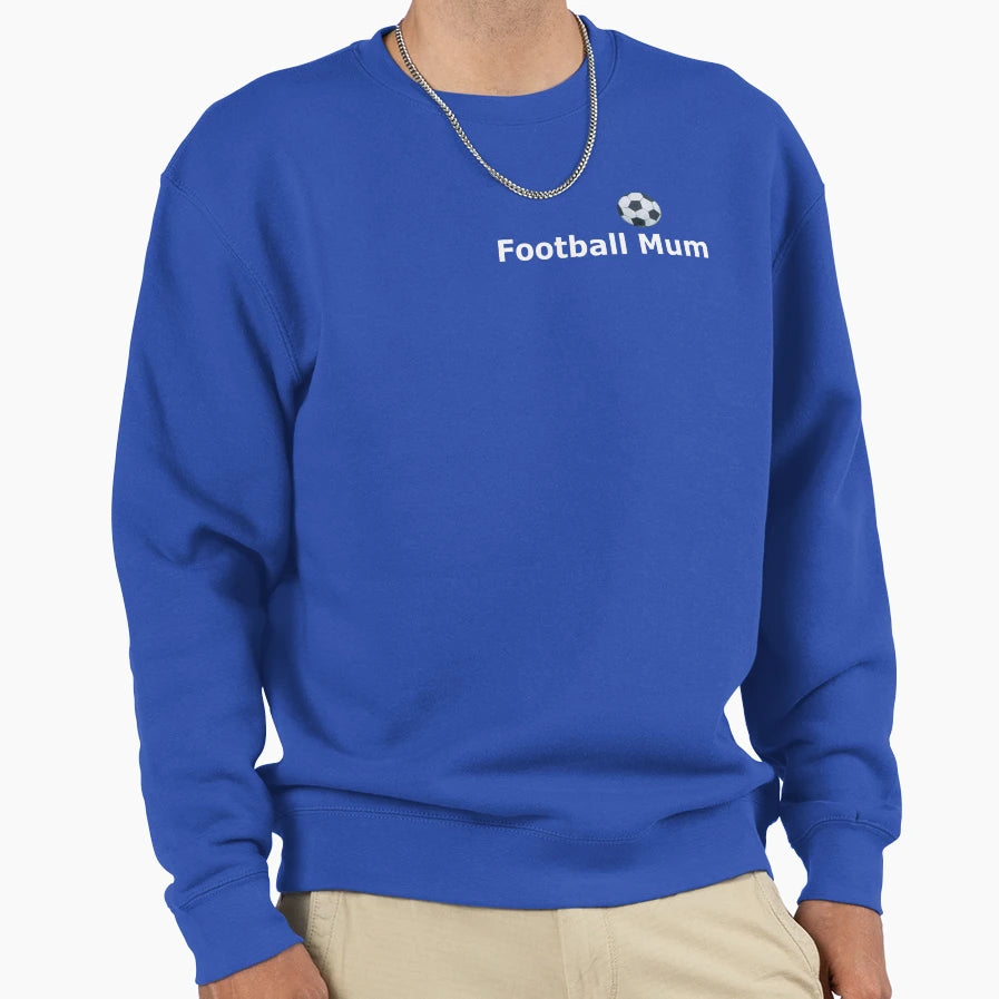 Football Mum Sweatshirt - Casual Everyday Wear Unisex - T-Shirt, Sweatshirt, Hoodie