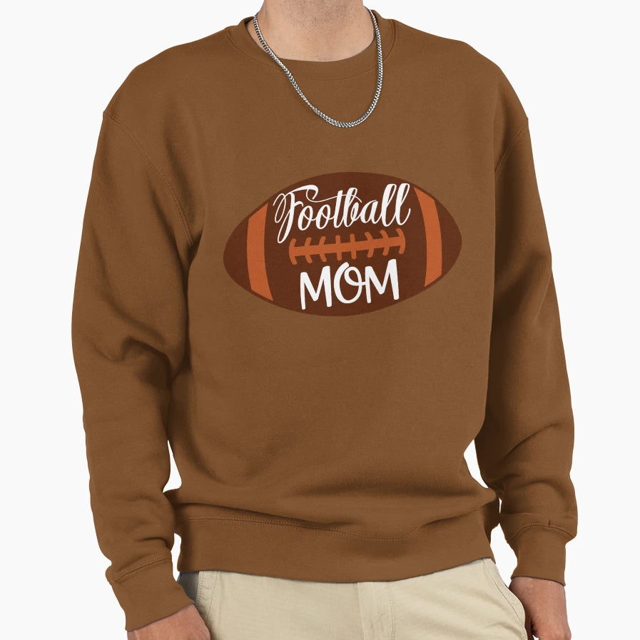 Football Mom Sweatshirt - Streetwear Style Men Women - T-Shirt, Sweatshirt, Hoodie