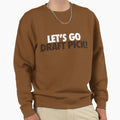 Lets Go Draft Pick Cle White Brown Sweatshirt - Trendy Graphic Men Women - T-Shirt, Sweatshirt, Hoodie