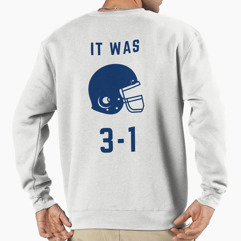 It Was 3 1 Sweatshirt - Graphic Print Men Women - T-Shirt, Sweatshirt, Hoodie