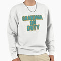 Grandma Duty Sweatshirt - Minimalist Print for Adults - T-Shirt, Sweatshirt, Hoodie