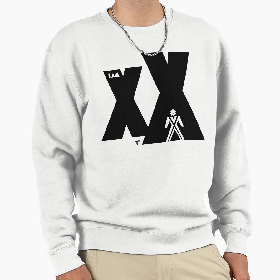 Xx I Am Xx Sweatshirt - Graphic Print Men Women - T-Shirt, Sweatshirt, Hoodie