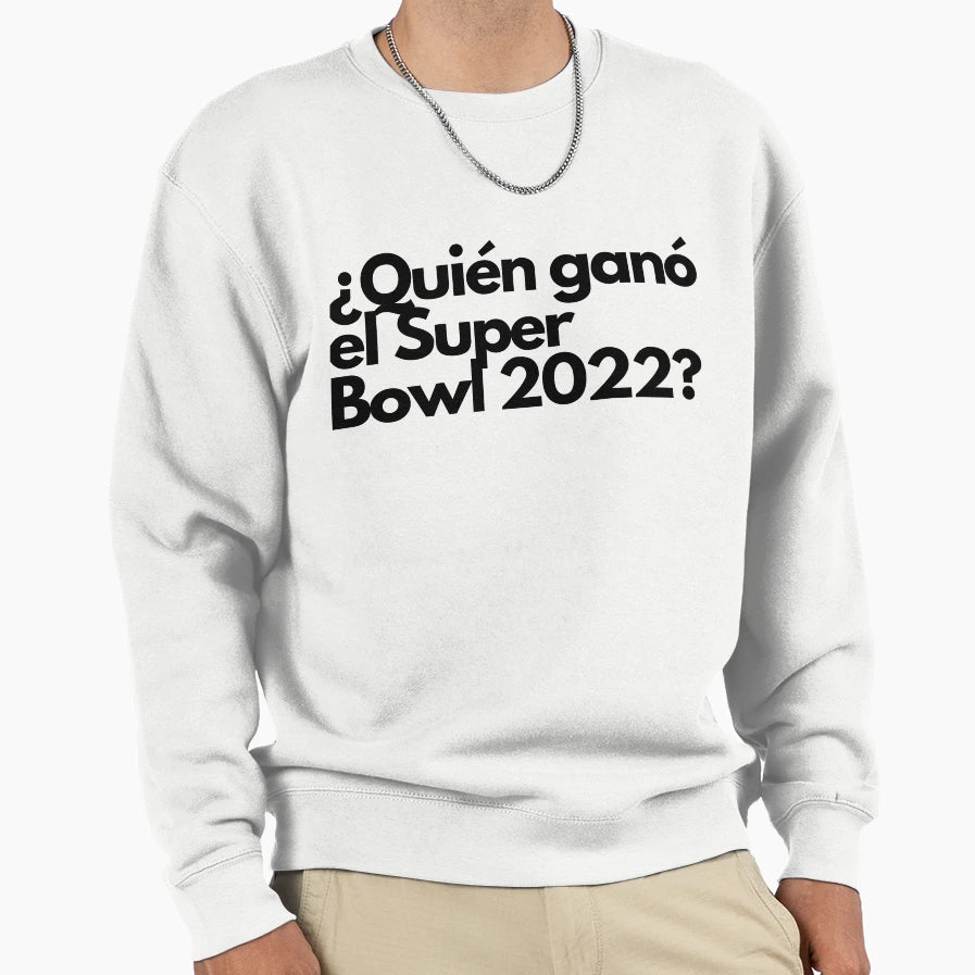 Qui N Gan El Super Bowl 2022 Sweatshirt - Graphic Print for Adults - T-Shirt, Sweatshirt, Hoodie
