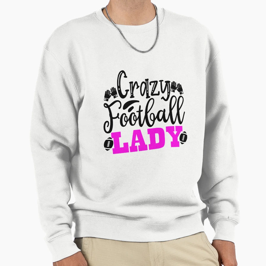 Crazy Football Lady Funny Football T-Shirt - Fun Novelty Design for Adults - T-Shirt, Sweatshirt, Hoodie