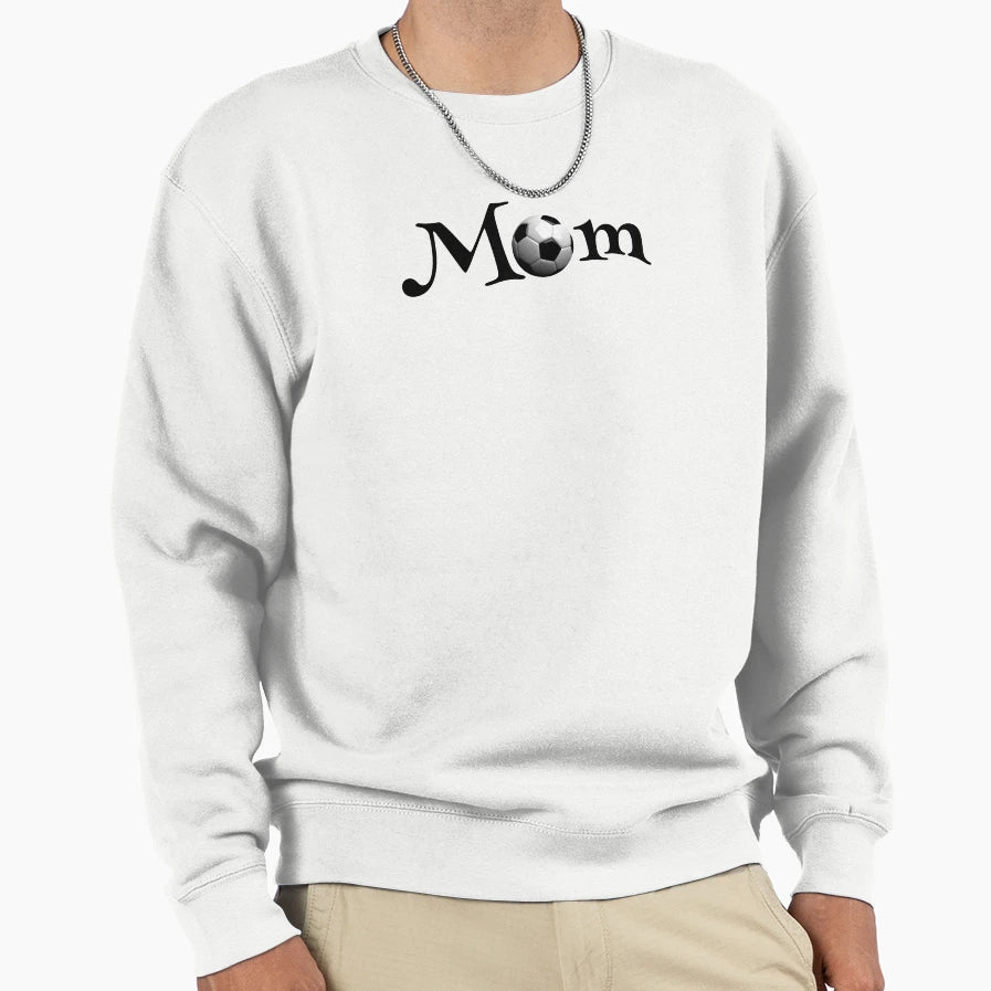 Soccer Mom Sweatshirt - Novelty Apparel Men Women - T-Shirt, Sweatshirt, Hoodie