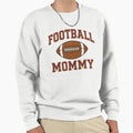 Football Mommy Logo Sweatshirt - Graphic Print Unisex - T-Shirt, Sweatshirt, Hoodie