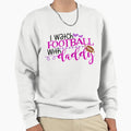 I Watch Football Daddy Sweatshirt - Custom Art Print Men Women - T-Shirt, Sweatshirt, Hoodie