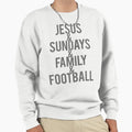 Jesus Sundays Family Football Sweatshirt - Trendy Graphic Men Women - T-Shirt, Sweatshirt, Hoodie