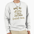 Aint No Drama Just Loud Proud Sweatshirt - Fun Novelty Design for Adults - T-Shirt, Sweatshirt, Hoodie