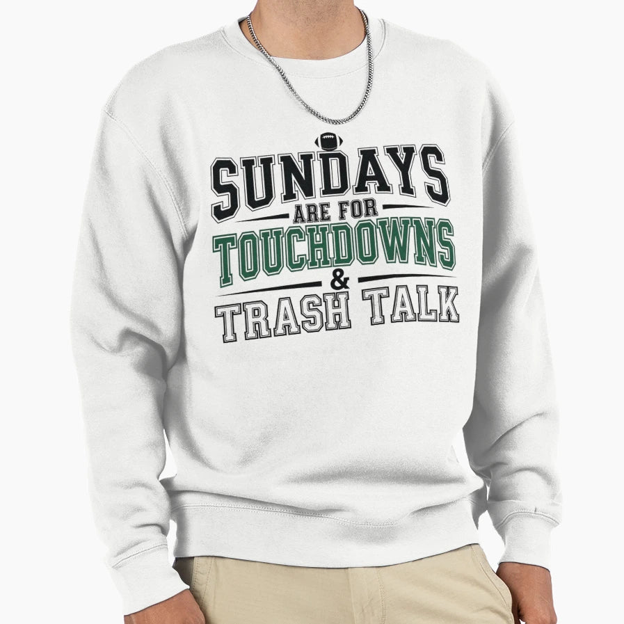 Sundays Are Touchdowns Trash Talk T-Shirt - Aesthetic Graphic Unisex - T-Shirt, Sweatshirt, Hoodie