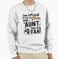 Im Not Just His Aunt Im His 1 Fan Sweatshirt - Minimalist Print for Adults - T-Shirt, Sweatshirt, Hoodie