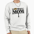 Football Mom Goal Post Sweatshirt - Custom Art Print Unisex - T-Shirt, Sweatshirt, Hoodie