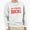 My Grandpa Rocks Sweatshirt - Unique Graphic Unisex - T-Shirt, Sweatshirt, Hoodie