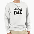 Football Dad Sweatshirt - Minimalist Print for Adults - T-Shirt, Sweatshirt, Hoodie