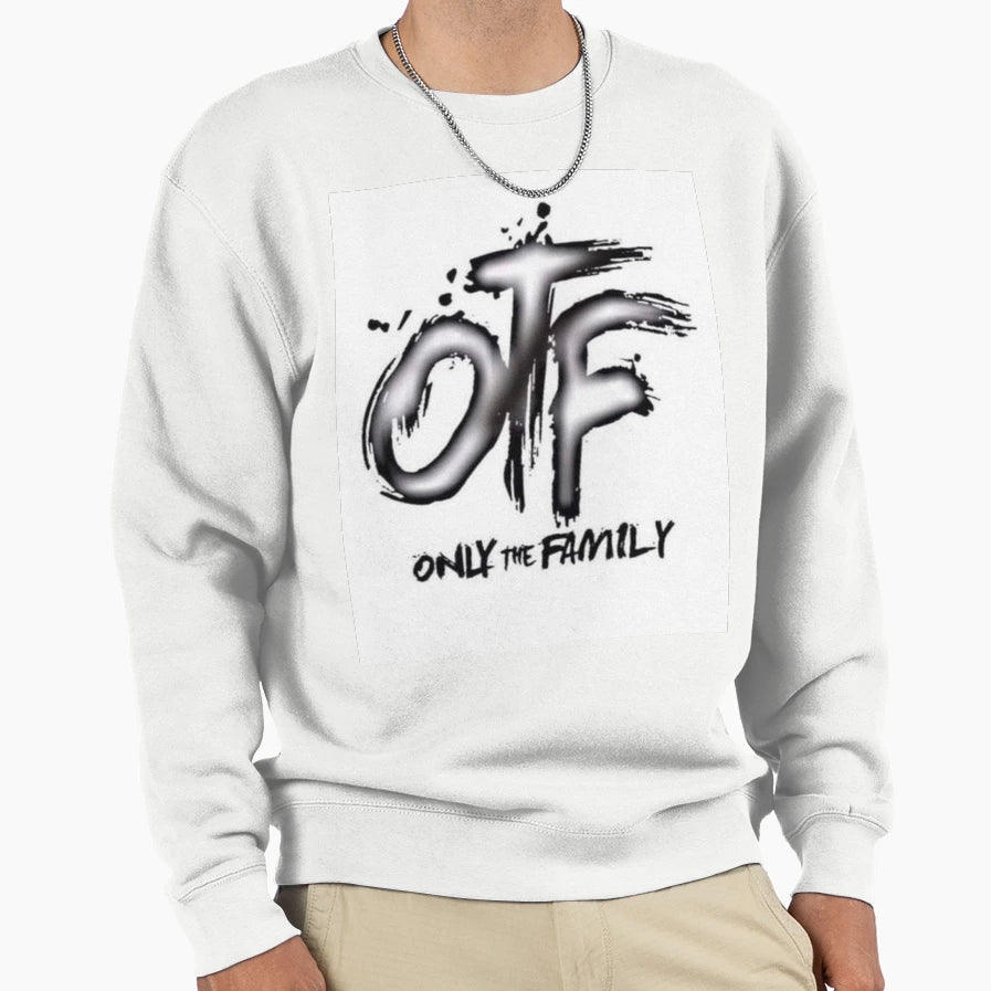 Otf Only Family Bold Statement Sweatshirt - Casual Everyday Wear Men Women - T-Shirt, Sweatshirt, Hoodie
