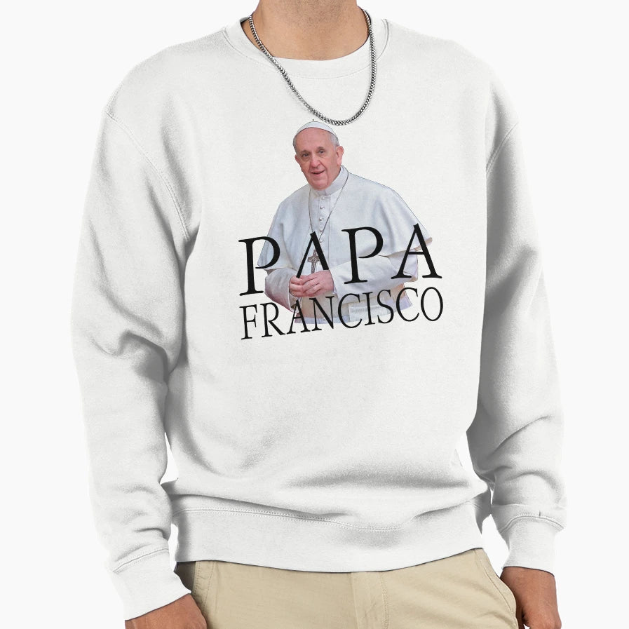 Papa Francisco Pope Francis Sweatshirt - Novelty Apparel Unisex - T-Shirt, Sweatshirt, Hoodie